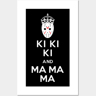 Ki Ki Ki and Ma Ma Ma Posters and Art